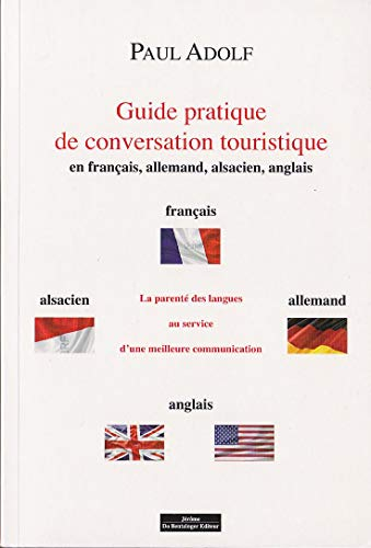 Guide pratique de conversation touristique : en français, allemand, alsacien, anglais : la parenté d