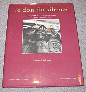 Le don du silence : patrimoine architectural de l'Aisne
