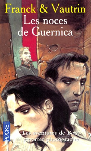 Les aventures de Boro, reporter photographe. Vol. 3. Les noces de Guernica