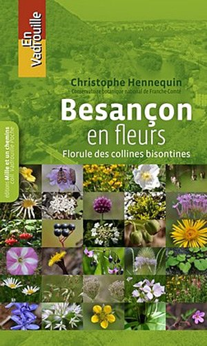 Besançon en fleurs : florule des collines bisontines