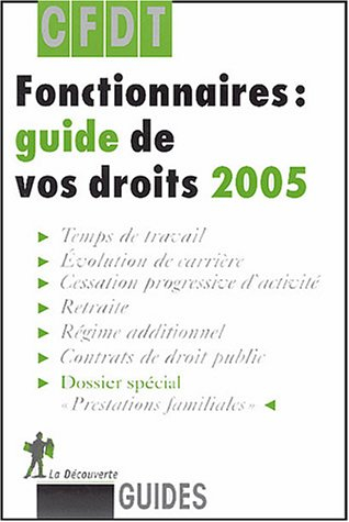 Fonctionnaires : guide de vos droits 2005