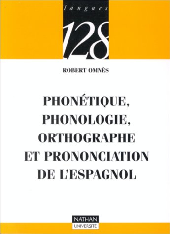 Phonétique, phonologie, orthographe et prononciation de l'espagnol