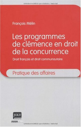 Les programmes de clémence en droit de la concurrence : droit français et communautaire