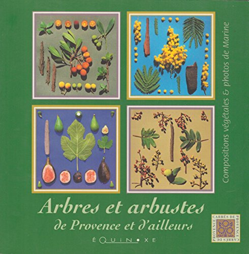 Arbres et arbustes de Provence et d'ailleurs