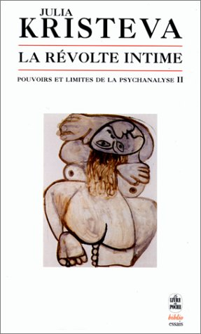Pouvoirs et limites de la psychanalyse. Vol. 2. La révolte intime
