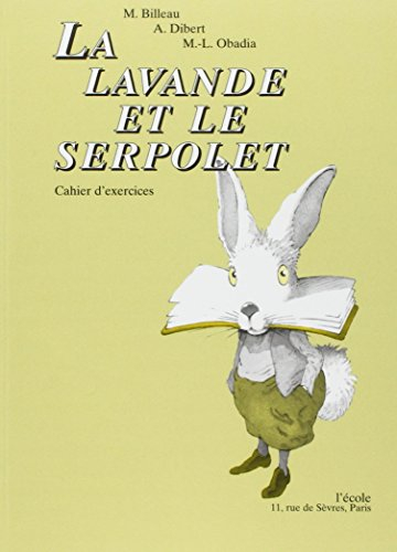 La lavande et le serpolet : cahier d'exercices