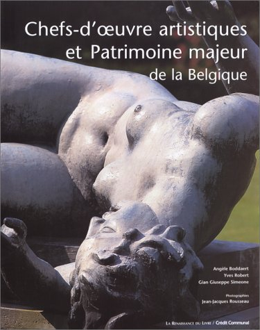 Chefs-d'oeuvre artistiques et patrimoine majeur en Belgique