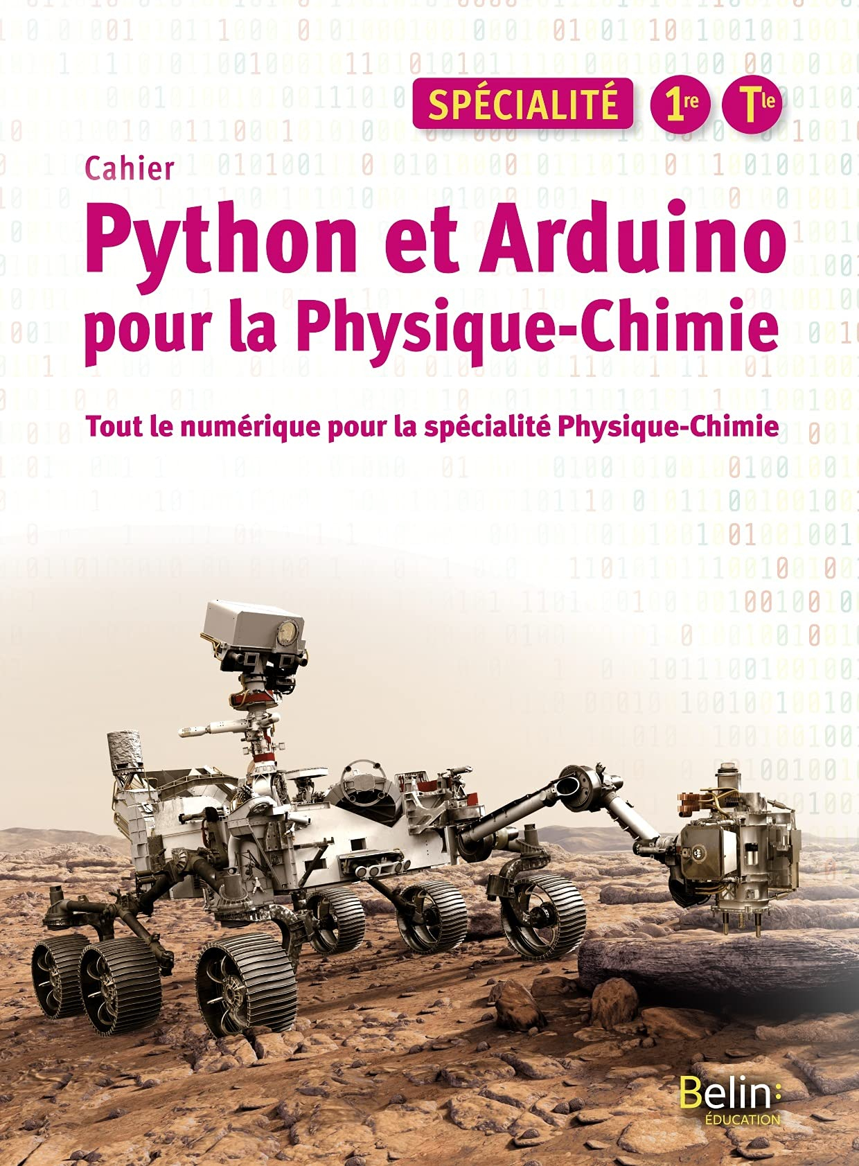 Cahier Python et Arduino pour la physique chimie, spécialité 1re, terminale : tout le numérique pour