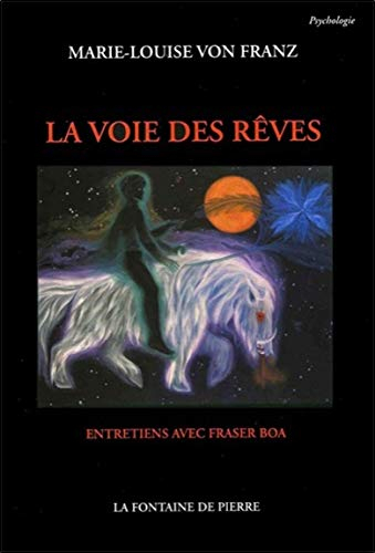 La voie des rêves : entretiens avec Fraser Boa