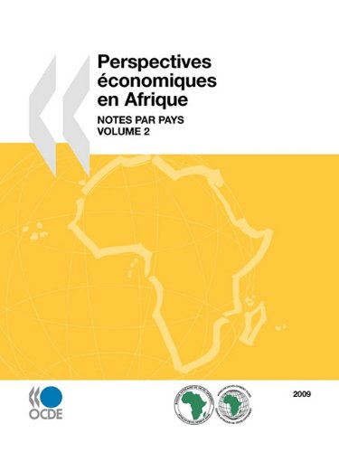 perspectives economiques en afrique 2009: notes par pays: volume 2