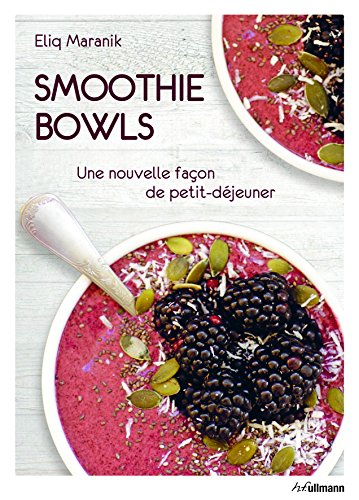 Smoothie bowls : une nouvelle façon de petit-déjeuner