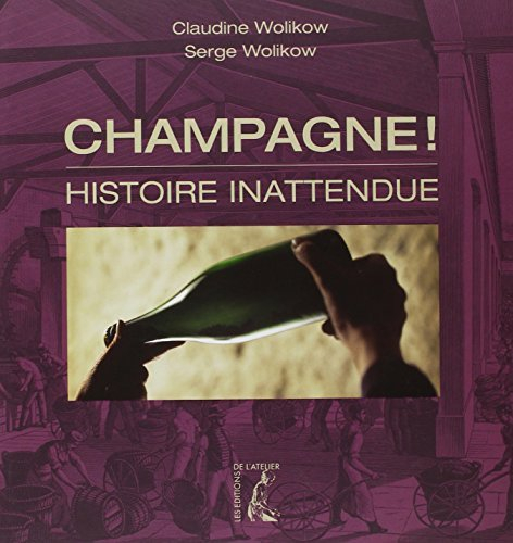 Champagne ! : histoire inattendue