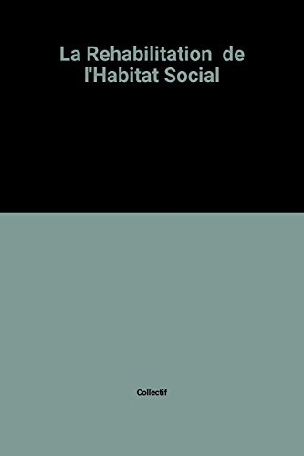 La Réhabilitation de l'habitat social : rapport de l'instance d'évaluation