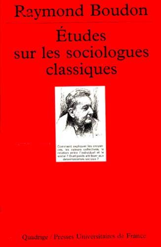 Etudes sur les sociologues classiques. Vol. 1