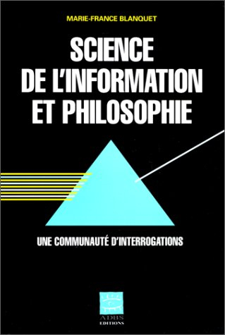 Sciences de l'information et philosophie : une communauté d'interrogations