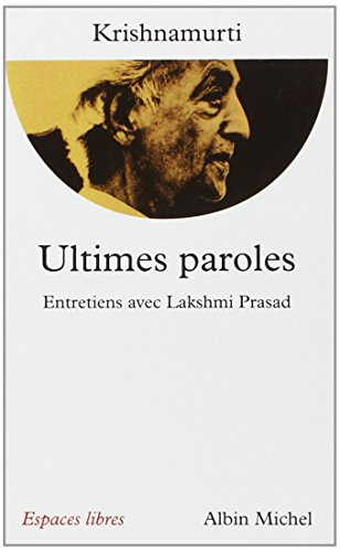 Ultimes paroles : entretiens avec Lakshmi Prasad
