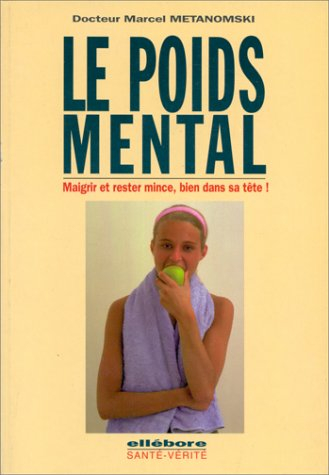 le poids mental : maigrir et rester mince