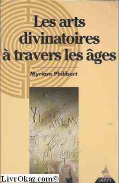 Les arts divinatoires à travers les âges