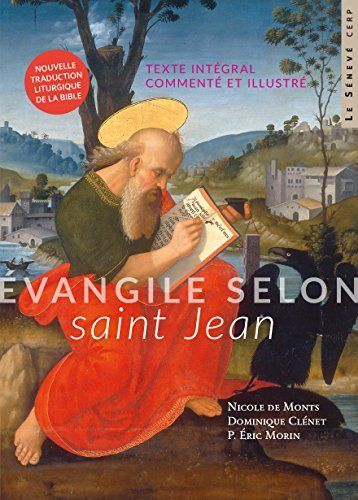 Evangile selon saint Jean : texte intégral commenté et illustré