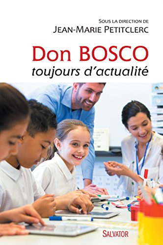 Don Bosco, toujours d'actualité