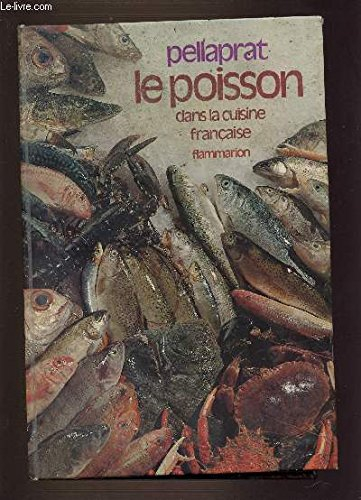 le poisson dans la cuisine française : 520 recettes