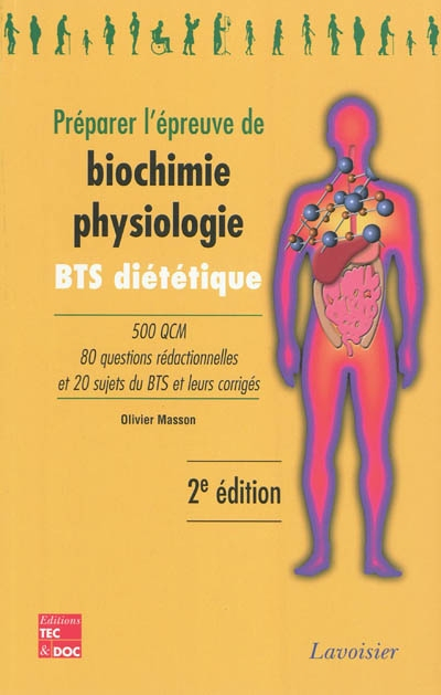 Préparer l'épreuve de biochimie-physiologie : BTS diététique : 500 QCM, 80 questions rédactionnelles