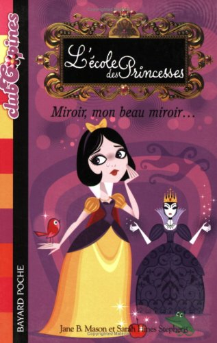 L'école des princesses. Vol. 2. Miroir, mon beau miroir...