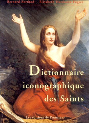 Dictionnaire iconographique des saints
