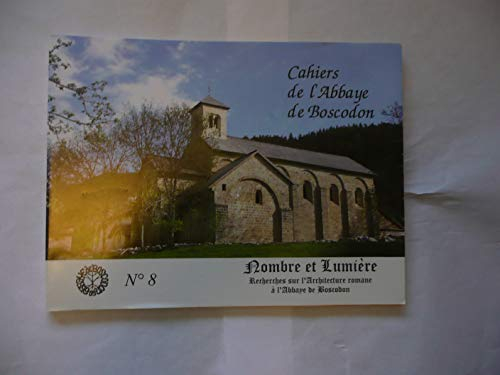 nombre et lumiere. recherches sur l'architecture romane a l'abbaye de boscodon. cahier 8