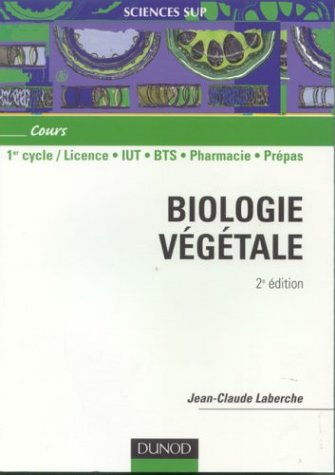 Biologie végétale : 1er cycle, licence, IUT, BTS, pharmacie, prépas