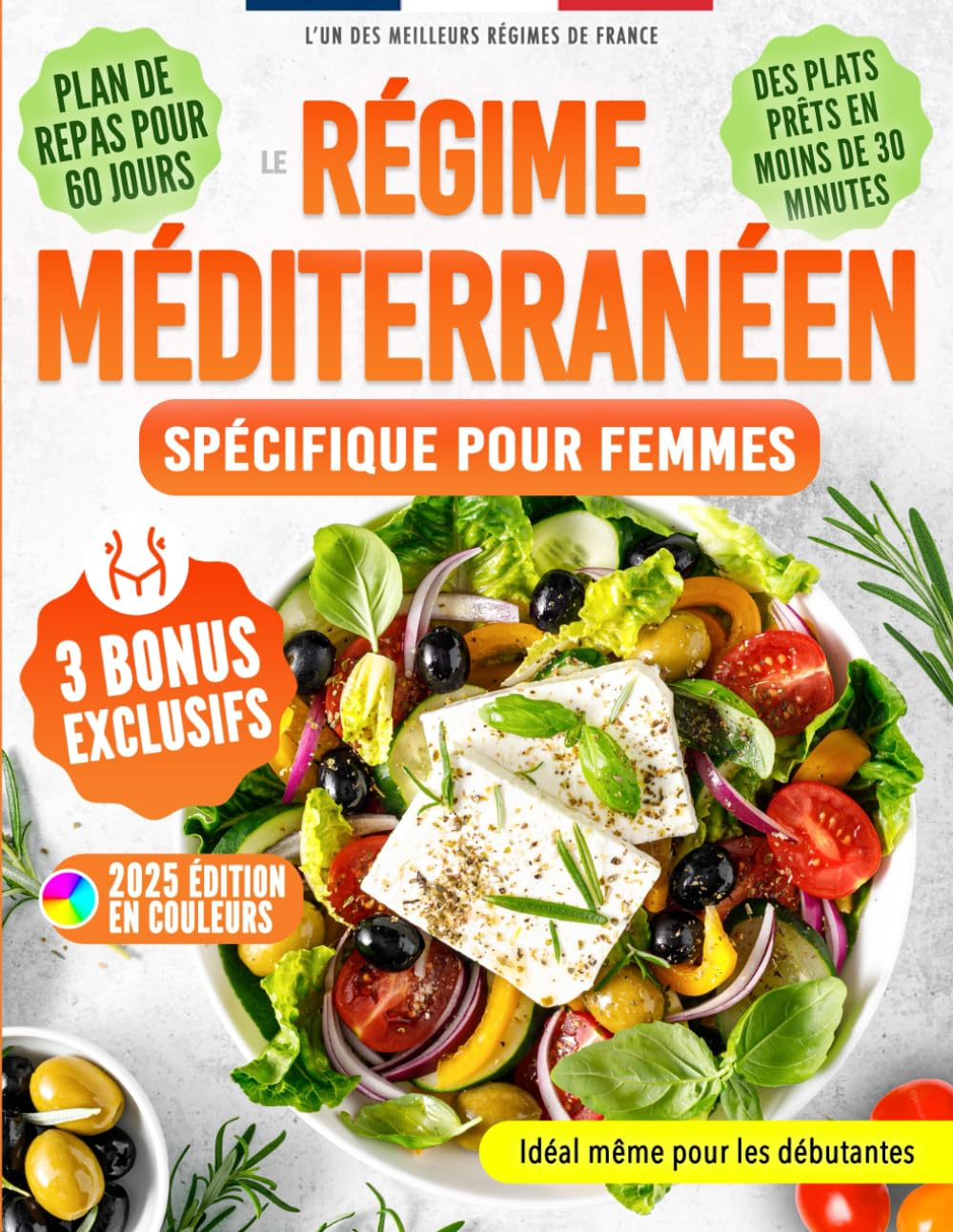 Le Régime Méditerranéen Spécifique Pour Femmes: Recettes Savoureuses, Anti-inflammatoires, Rapides e