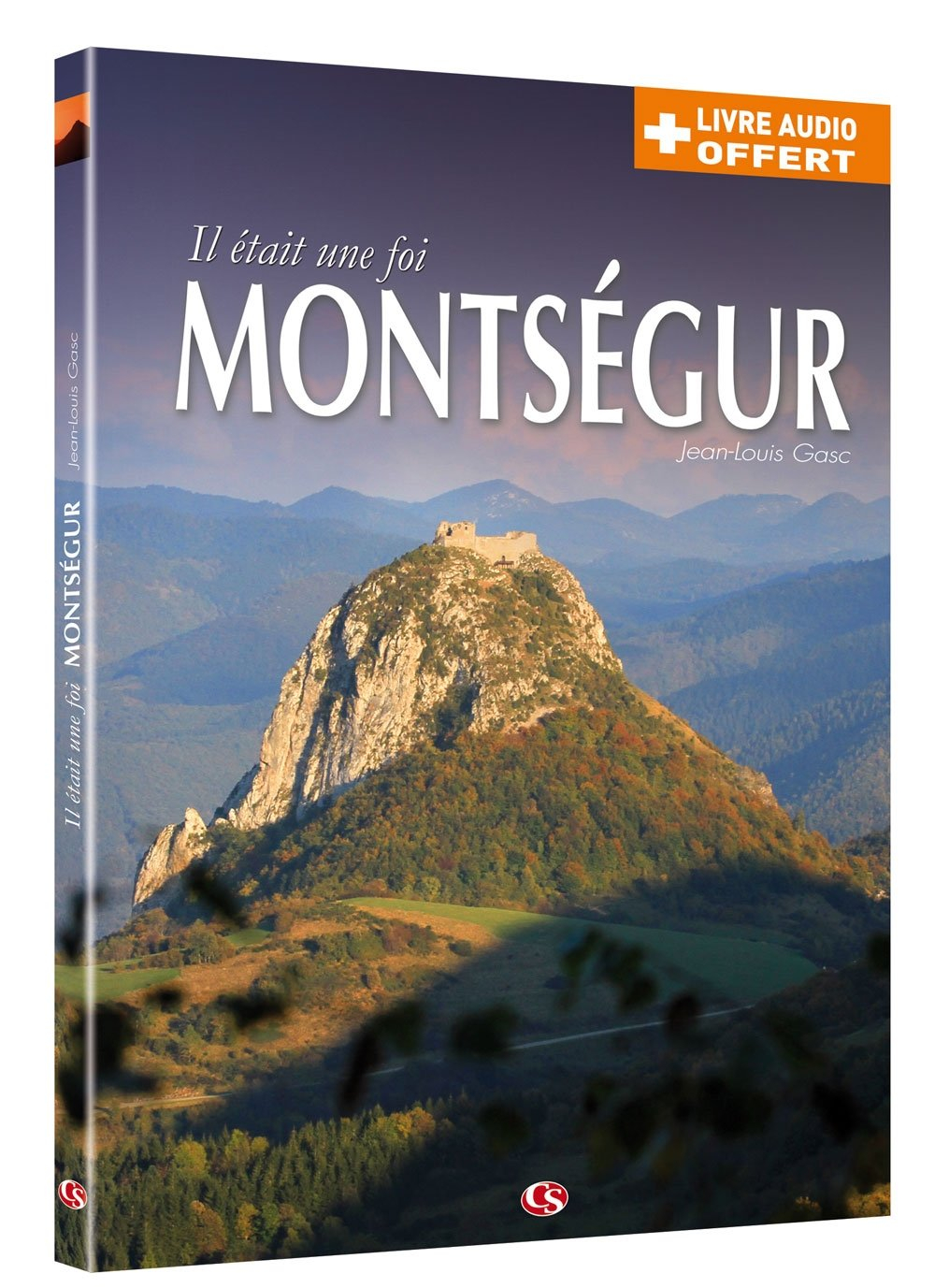 Il était une foi, Montségur