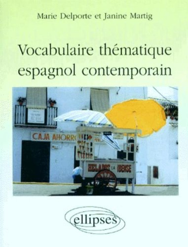 vocabulaire thématique d'espagnol contemporain
