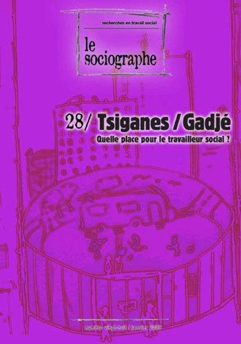 Sociographe (Le), n° 28. Tsiganes-gadjé : quelle place pour le travailleur social ?