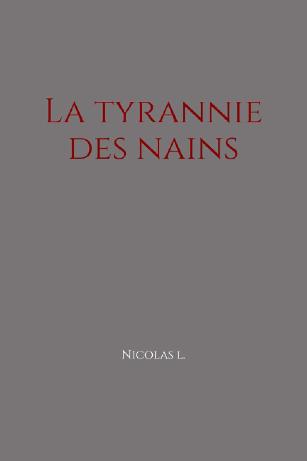 La tyrannie des nains