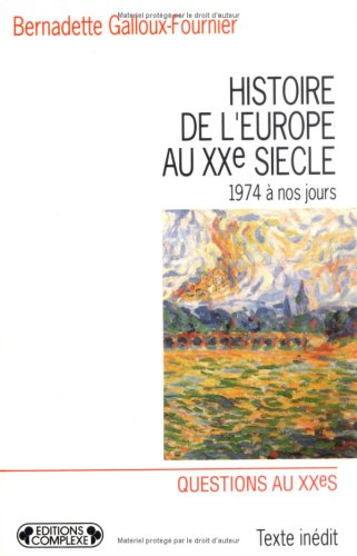 Histoire de l'Europe au XXe siècle. Vol. 5. De 1974 à nos jours