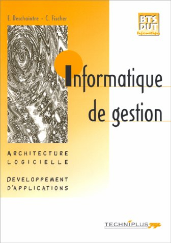 Informatique de gestion : architecture logicielle, développement d'applications