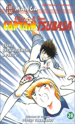 Captain Tsubasa : Olive et Tom. Vol. 28. Grand rassemblement à Paris