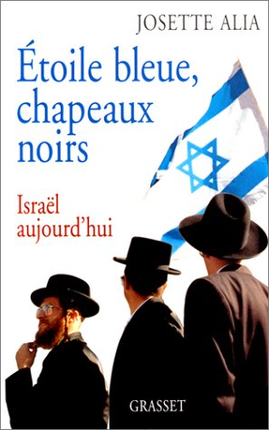 Etoile bleue, chapeaux noirs : Israël aujourd'hui