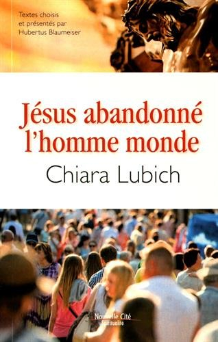 Jésus abandonné, l'homme-monde