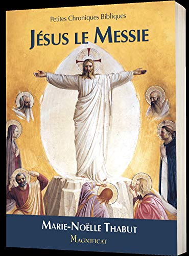 Jésus le Messie : petites chroniques bibliques