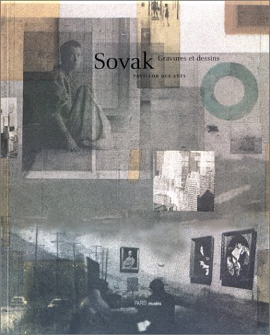 Sovak, l'oeuvre gravé : exposition, Paris, Pavillon des arts, 21 juin-22 septembre 1996