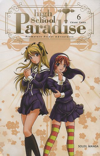 High school paradise : premature priest adventures. Vol. 6