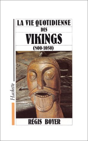 La vie quotidienne des Vikings : 800-1050