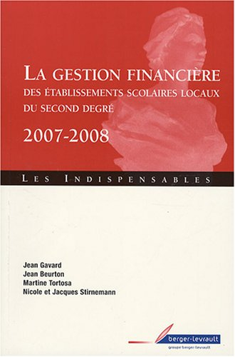 La gestion financière des établissements scolaires locaux du second degré : 2007-2008