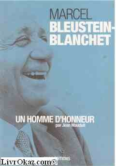 Marcel Bleustein Blanchet un homme d'honneur
