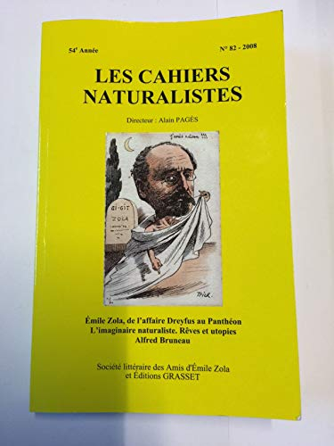 Cahiers naturalistes, numéro 82. Emile Zola, de l'affaire Dreyfus au Panthéon. L'imaginaire naturali