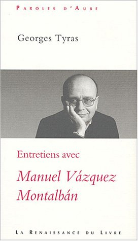 Entretiens avec Manuel Vasquez Montalban