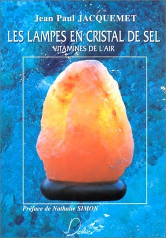 Les lampes en cristal de sel : vitamines de l'air