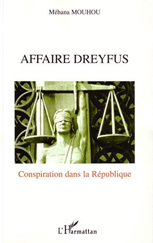 Affaire Dreyfus : conspiration dans la République